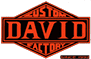 Custom Factory DAVID（デービッド）｜カスタムバイク　カスタムパーツ